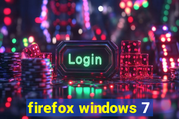 firefox windows 7